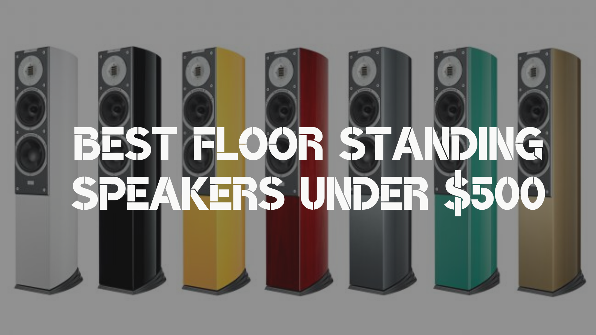 Best Floor Standing Speakers under $500